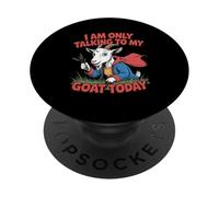 I Am Only Talking To My Goat Funny Farmer Goat Lover Goating PopSockets Adhesive PopGrip