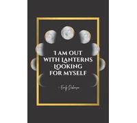 I Am Out With Lanterns Looking For Myself: Emily Dickinson Poem Quote on Cover Notebook | An Inspirational Blank Lined Journal with Table of Contents | Moon Illustration Cover