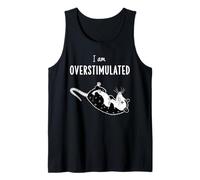 I Am Overstimulated Possum Funny Cute Animal Saying Tank Top