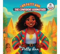 I AM Patty-Ann The Confident Godmother