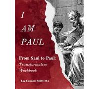 I AM PAUL: Transformative Workook: A Companion to the Textbook