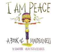 I Am Peace : A Book of Mindfulness