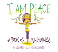 I Am Peace: A Book of Mindfulness