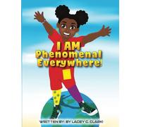 I AM Phenomenal Everywhere!