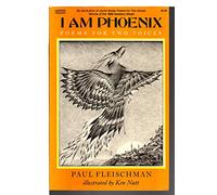I Am Phoenix: Poems for Two Voices