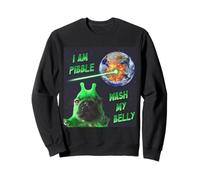 i am pibble wash my belly Alien Dog FUNNY MEME CUTE Sweatshirt