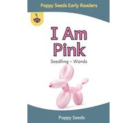 I Am Pink: A Seedling - Words Book for Beginning Readers