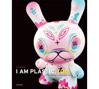 I Am Plastic, Too: The Next Generation of Designer Toys