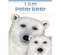 I Am Polar Bear