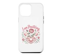 I Am Practicing Compassion Meditation Mindfulness Zen Case for iPhone 12 Pro Max