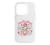 I Am Practicing Compassion Meditation Mindfulness Zen Case for iPhone 14 Pro