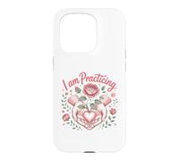 I Am Practicing Compassion Meditation Mindfulness Zen Case for iPhone 15 Pro