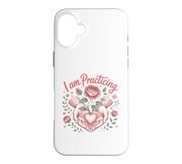 I Am Practicing Compassion Meditation Mindfulness Zen Case for iPhone 16 Plus
