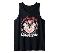 I Am Practicing Compassion Meditation Mindfulness Zen Tank Top