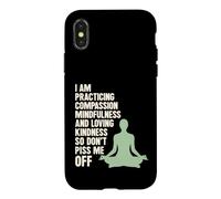 I Am Practicing Mindfulness Compassion And Loving Kindness Case for iPhone X/XS