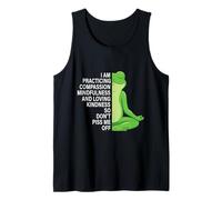 I Am Practicing Mindfulness Compassion and Loving Kindness Tank Top