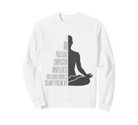 I Am Practising Mindfulness Compassion and Loving Kindness Sweatshirt