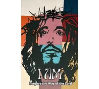 I AM - Prepare The Way of the Lord