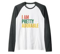 I Am Pretty Adorable Cute Confident Personality - Raglan Baseball Tee