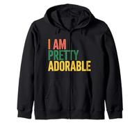 I Am Pretty Adorable Cute Confident Personality - Zip Hoodie
