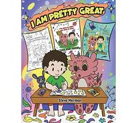 I Am Pretty Great: A Dragon Coloring Book About Self-Esteem, Self-Confidence and Positive Affirmations. (My Dragon Coloring Book)