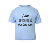 I am Probably The Last one [BBY6] Short Sleeve Cotton Toddler t Shirt, 2-3 Years, Pastel Blue