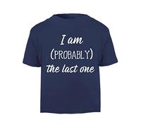 I am Probably The Last one [BBY6] Short Sleeve Cotton Toddler t Shirt, 3-4 Years, Navy