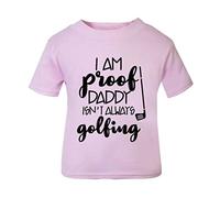 I am Proof Daddy Isn't Always Golfing [BBY6] Short Sleeve Cotton Toddler t Shirt, 1-2 Years, Pastel Pink