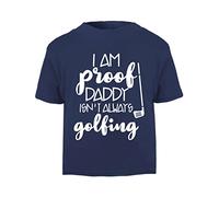 I am Proof Daddy Isn't Always Golfing [BBY6] Short Sleeve Cotton Toddler t Shirt, 3-4 Years, Navy