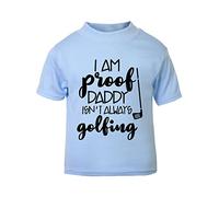 I am Proof Daddy Isn't Always Golfing [BBY6] Short Sleeve Cotton Toddler t Shirt, 3-4 Years, Pastel Blue
