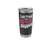 I Am Proof that Miracles Happen Stainless Steel Insulated Tumbler
