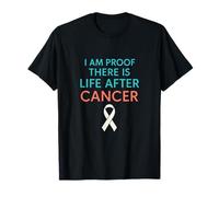 I Am Proof There is Life After Cancer - Hope Strength T-Shirt