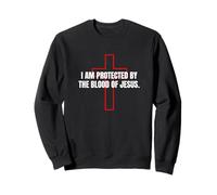 I Am Protected By The Blood Of Jesus Sweatshirt
