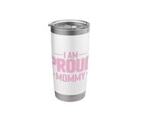 I Am Proud Mommy Stainless Steel Insulated Tumbler