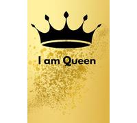 I Am Queen: A Space For Your Thoughts, Dreams & Magic, SoftCover, 110 pages, Lined, 6x9