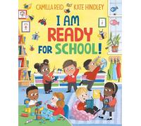 I Am Ready for School: A Picture Book All About Starting Reception