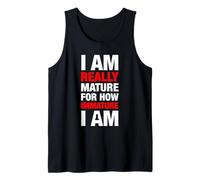 I Am Really Mature for How Immature I Am - Adult Penis Joke Tank Top