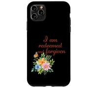 I Am Redeemed and Forgiven - Floral Christian Faith Case for iPhone 11 Pro Max