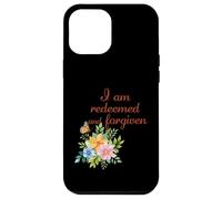 I Am Redeemed and Forgiven - Floral Christian Faith Case for iPhone 12 Pro Max