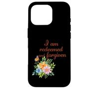I Am Redeemed and Forgiven - Floral Christian Faith Case for iPhone 16 Pro
