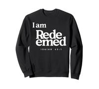 I Am Redeemed Christian Inspirational Sweatshirt