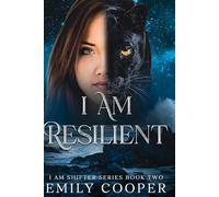 I am Resilient: I am Shifter Series Book Two
