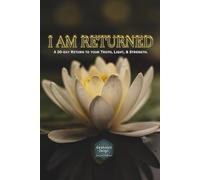 I AM RETURNED: A 30-Day Self-Love and Healing Journal for Women to Reclaim Softness, Boundaries, and Inner Power (Awakened Sways: The I AM Collection)