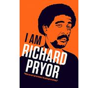 I Am Richard Pryor