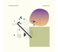 I Am Robot and Proud - Bird At Sunrise [Vinyl LP] [VINYL]