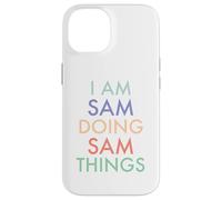 I am Sam. Doing, Sam Things. Fun Celebration Case for iPhone 14