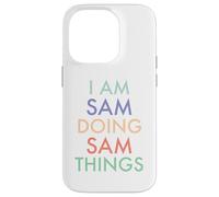 I am Sam. Doing, Sam Things. Fun Celebration Case for iPhone 14 Pro