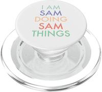 I am Sam. Doing, Sam Things. Fun Celebration PopSockets PopGrip for MagSafe
