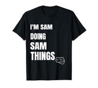 I Am Sam Doing Sam Things - Funny Personalized Sam T-Shirt