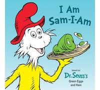 I Am Sam-I-Am: Based on Dr. Seuss's Green Eggs and Ham (Dr. Seuss's I Am Board Books)